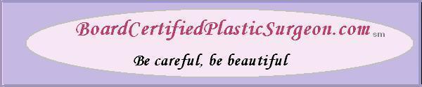 board certified plastic surgeon